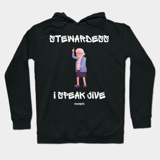 Airplane: Stewardess, I Speak Jive Hoodie